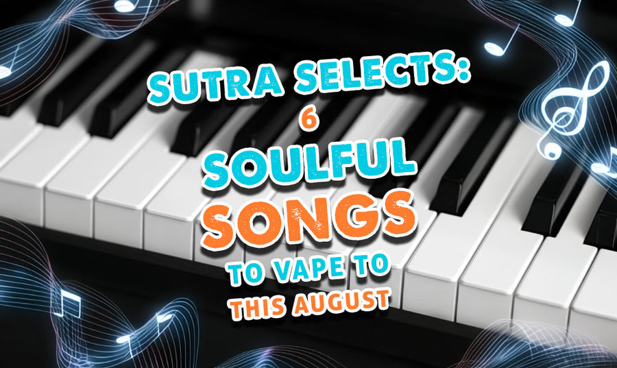 Sutra Selects: 6 Canciones Soulful para Vapear