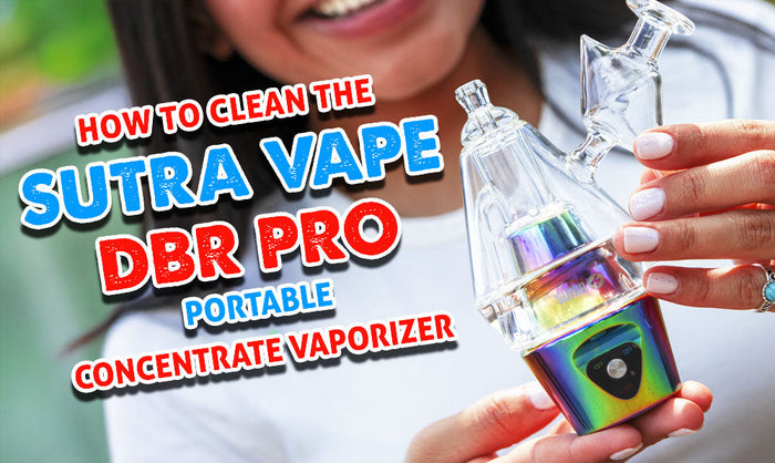 Cómo limpiar el vaporizador de concentrado portátil Sutra Vape DBR Pro