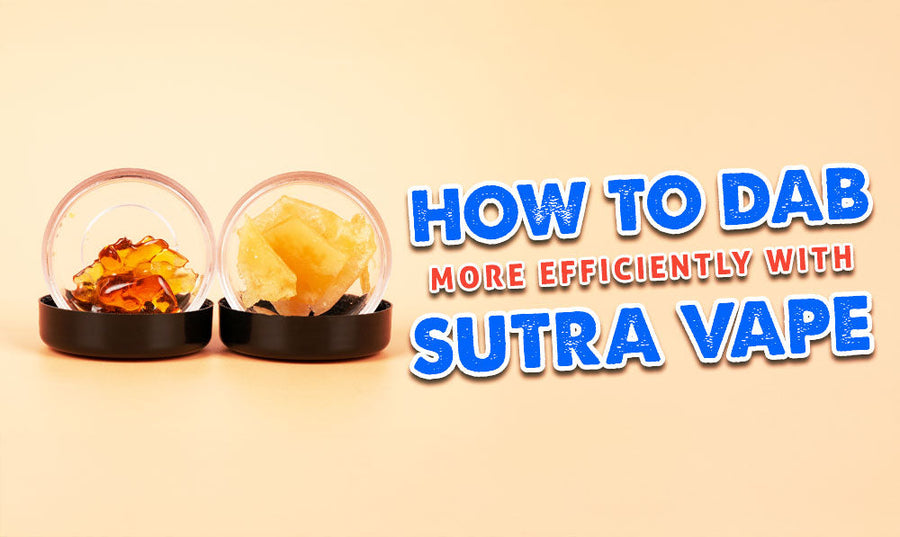 Cómo Usar Dabs Más Eficientemente Con Sutra Vape