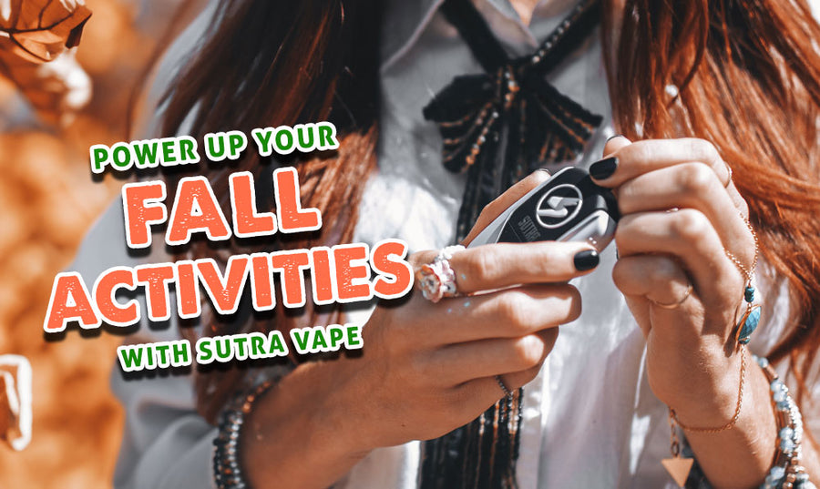 Potencie sus actividades de otoño con Sutra Vape