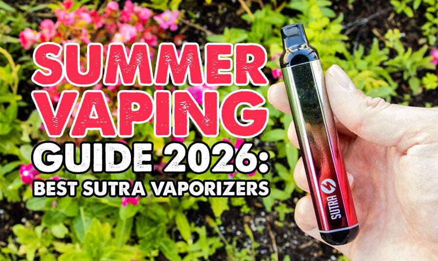 La Guía de Vaporizadores de Verano: Los Mejores Vaporizadores Sutra